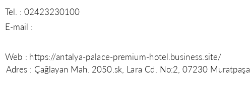 Antalya Palace Premium Hotel telefon numaralar, faks, e-mail, posta adresi ve iletiim bilgileri